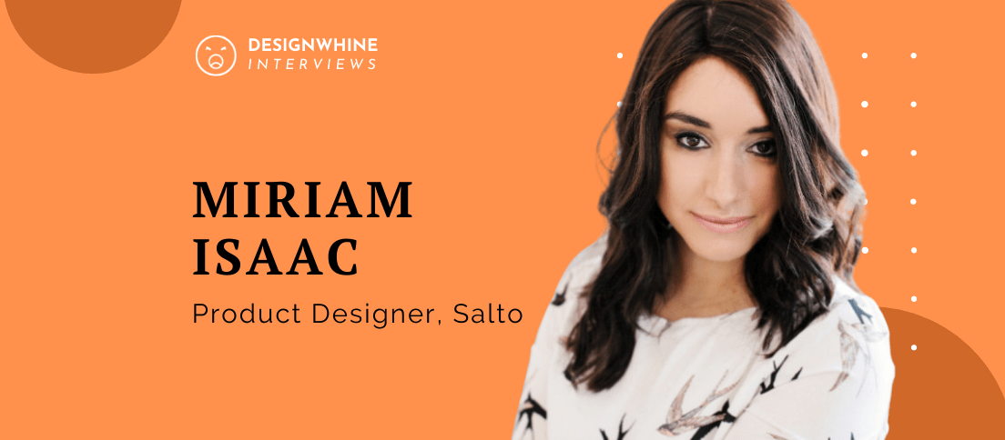 Designwhine Interviews Miriam Isaac