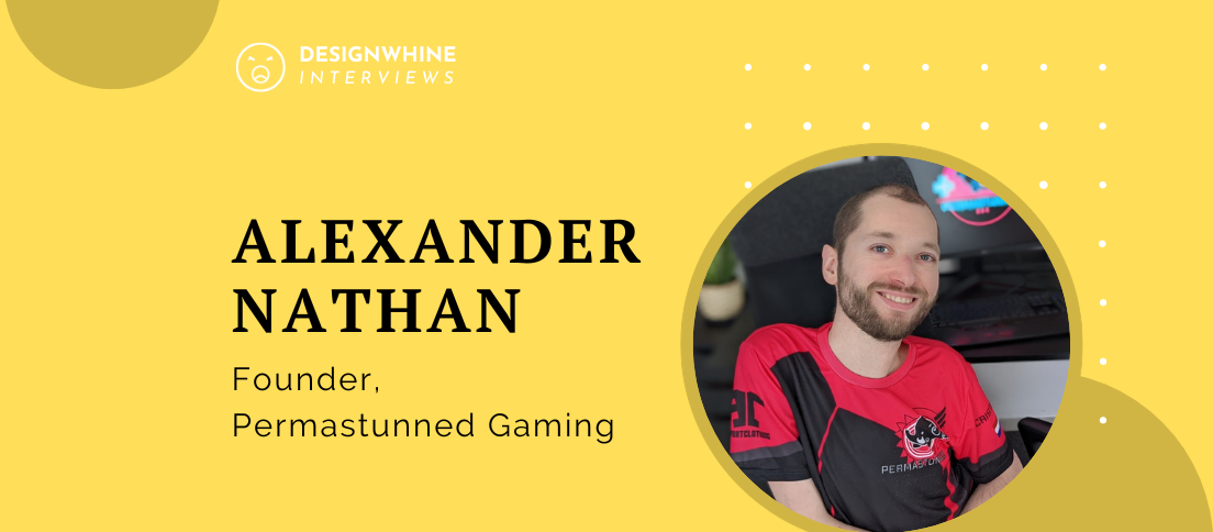 Designwhine Interviews Alexander Nathan Founder Permastunned Gaming