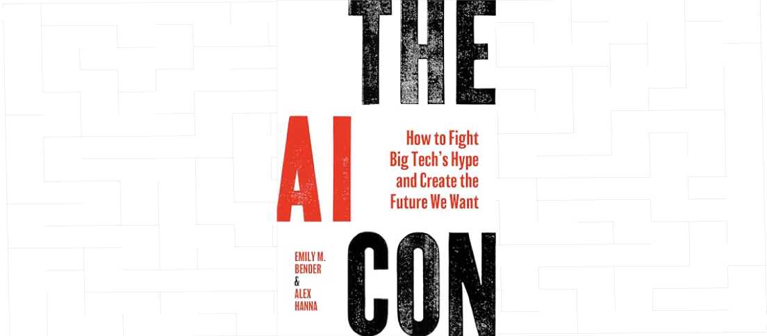 Book Review: AI Con How to Fight Big Tech’s Hype and Create the Future We Want